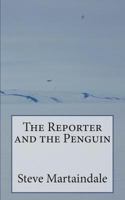 The Reporter and the Penguin 149372889X Book Cover