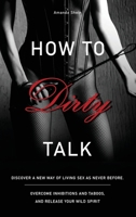 How to Talk Dirty 180158995X Book Cover