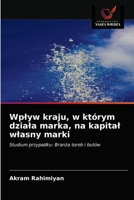 Wplyw kraju, w którym dziala marka, na kapital wlasny marki 6203140899 Book Cover