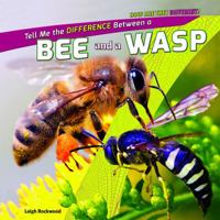 Tell Me the Difference Between a Bee and a Wasp 1448896398 Book Cover