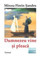 Dumnezeu Vine Si Pleaca: Versuri 1986337855 Book Cover