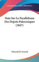 Note Sur Le Parallelisme Des Depots Paleozoiques (1847) 1167405315 Book Cover