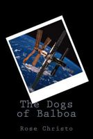 The Dogs of Balboa 1500338761 Book Cover
