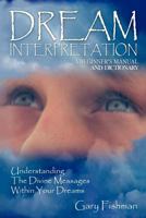 Dream Interpretation: Discovering the Divine Messages Within Your Dreams 0970004877 Book Cover
