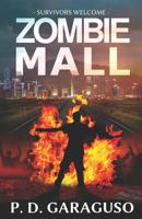 Zombie Mall: Survivors welcome 1079154566 Book Cover