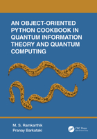 An Object Oriented Python Cookbook in Quantum Information Theory and Quantum Computing 1032258896 Book Cover