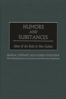 Humors and Substances: Ideas of the Body in New Guinea 0897897625 Book Cover