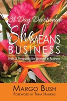 She Means Business : Faith & Prosperity for Women in Business 194456683X Book Cover