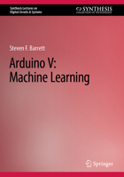 Arduino V: Machine Learning 3031218760 Book Cover