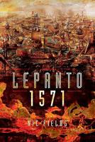 Lepanto 1571: Christian and Muslim Fleets Battle for Control of the Mediterranean 1526716518 Book Cover