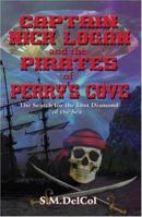 Captain Nick Logan and the Pirates of Perry's Cove: The Search for the Lost Diamond of the Sea 1424125723 Book Cover