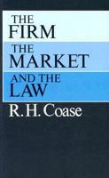 The Firm, the Market, and the Law 0226111016 Book Cover
