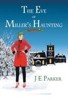 The Eve of Miller's Haunting 1669885453 Book Cover