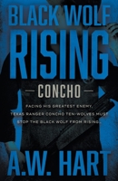 Black Wolf Rising: A Contemporary Western Novel (Concho) 1639772049 Book Cover