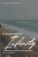 A Temporary Infinity B09WQ4S9VS Book Cover
