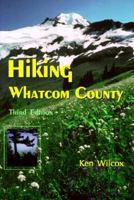 Hiking Whatcom County 0961787988 Book Cover