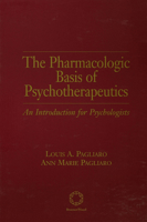 The Pharmacologic Basis Of Psychotherapeutics: An Introduction For Psychologists 1560326778 Book Cover