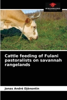 Cattle feeding of Fulani pastoralists on savannah rangelands 6203660345 Book Cover