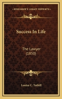 Success in Life: The Lawyer 1018796916 Book Cover