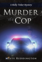 Murder of a Cop: A Molly Tinker Mystery 1483409783 Book Cover