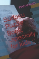 Sudoku Puzzle Book, ..specially for kids ;.' B0C6W1KJRW Book Cover