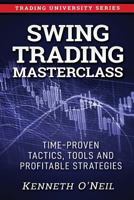 Swing Trading Masterclass: Time-Proven Tactics, Tools and Profitable Strategies 179910883X Book Cover