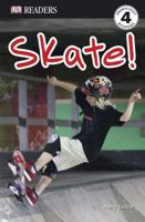 Skate! (DK Readers Level 4) 0756638283 Book Cover