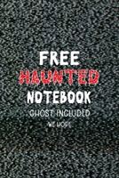 Free Haunted Notebook - Ghost Included We Hope: All Purpose 6x9 Blank Lined Notebook Journal Way Better Than A Card Trendy Unique Gift Static Ghosts 1694291456 Book Cover