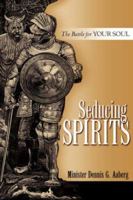 Seducing Spirits 1602666210 Book Cover