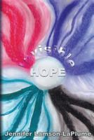 Invisible Hope 1517700981 Book Cover