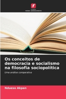 Os conceitos de democracia e socialismo na filosofia sociopolítica (Portuguese Edition) 6203016799 Book Cover