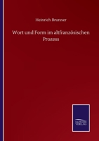 Wort und Form im altfranzösischen Prozess (German Edition) 3752511702 Book Cover