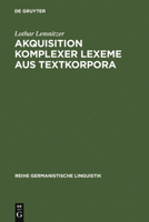 Akquisition Komplexer Lexeme Aus Textkorpora 3484311800 Book Cover