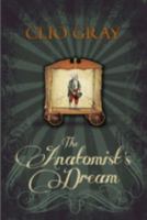 The Anatomist's Dream 1910183237 Book Cover