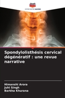 Spondylolisthésis cervical dégénératif : une revue narrative (French Edition) B0CJL3VPCY Book Cover