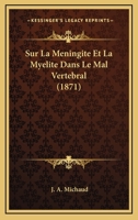 Sur La Meningite Et La Myelite Dans Le Mal Vertebral (1871) 1120425093 Book Cover