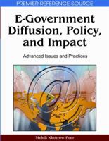 E-Government Diffusion, Policy, and Impact: Advanced Issues and Practices (Advances in Electronic Government Research) 1605661309 Book Cover