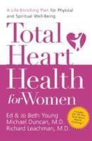 Total Heart Health for Women: A Life-Enriching Plan for Physical & Spiritual Well-Being 0849900123 Book Cover