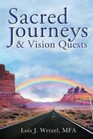 Sacred Journeys and Vision Quests 098320022X Book Cover