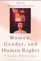 Women, Gender, and Human Rights: A Global Perspective 0813529832 Book Cover