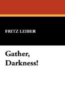 Gather, Darkness! 1585861065 Book Cover