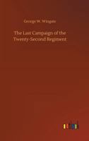 The Last Campaign of the Twenty-Second Regiment 373266192X Book Cover