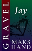 Gravel: Jay B0FQ57C8RT Book Cover