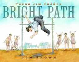 Bright Path: Young Jim Thorpe 0312377487 Book Cover