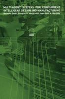 Multi-agent Systems For Concurrent Intelligent Design And Manufacturing 0748408827 Book Cover