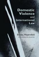 Domestic Violence and International Law 1849463573 Book Cover