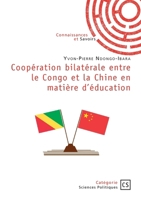Coopération bilatérale entre le Congo et la Chine en matière d'éducation (French Edition) 2342388497 Book Cover