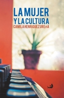 La mujer y la cultura (Spanish Edition) 9945805932 Book Cover