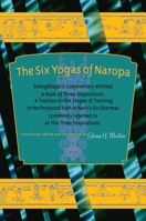 The Six Yogas of Naropa: Tsongkhapa's Commentary 1559392347 Book Cover