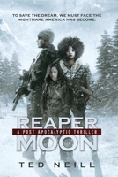 Reaper Moon (Omnibus, Volumes 1-7): A Post Apocalyptic Thriller B0BW2GDPBL Book Cover